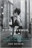 Fifth Avenue, 5 A.M.: Audrey Hepburn, Breakfast at Tiffany's, and The Dawn of the Modern Woman - Sam Wasson