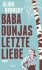 Baba Dunjas letzte Liebe: Roman - Alina Bronsky