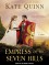 Empress of the Seven Hills (Empress of Rome) - Kate Quinn, Elizabeth Wiley
