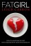 FAT GIRL (A Provocative Romance Book 1) - Leigh Carron