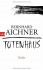 Totenhaus: Thriller (Bestatterin Brunhilde Blum, Band 2) - Bernhard Aichner