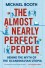 The Almost Nearly Perfect People: Behind the Myth of the Scandinavian Utopia - Michael Booth