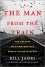 The Man from the Train: The Solving of a Century-Old Serial Killer Mystery - Bill James, Rachel McCarthy James