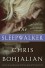 The Sleepwalker: A Novel - Chris Bohjalian