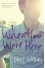 When You Were Here - Daisy Whitney