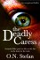 The Deadly Caress - O. N. Stefan