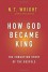 How God Became King: The Forgotten Story of the Gospels - N.T. Wright