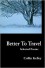 Better to Travel: Selected Poems - Collin Kelley