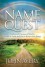 The Name Quest: Explore the Names of God to Grow in Faith and Get to Know Him Better - John   Avery