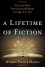 A Lifetime of Fiction: The 500 Most Recommended Reads for Ages 2 to 102 - William Patrick Martin