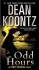 Odd Hours  - Dean Koontz