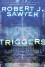 Triggers - Robert J. Sawyer