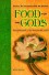 Food for the Gods: Vegetarianism & the World's Religions - Rynn Berry, Clay Lancaster