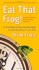 Eat That Frog!: 21 Great Ways to Stop Procrastinating and Get More Done in Less Time - Brian Tracy