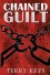 Chained Guilt (Hidden Guilt Book 1) - Terry Keys, Susan Hughes