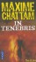 In Tenebris   [FRE-IN TENEBRIS] [French Edition] [Paperback] - Maxime(Author) Chattam