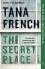 The Secret Place: A Novel - Tana French