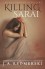 Killing Sarai  - J.A. Redmerski