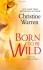 Born To Be Wild - Christine Warren