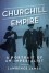 Churchill and Empire: A Portrait of an Imperialist - Lawrence James