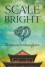 Scale-Bright - Benjanun Sriduangkaew, Aliette de Bodard