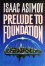 Prelude to Foundation - Isaac Asimov