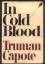 In Cold Blood (Modern Library 100 Best Nonfiction Books) - Truman Capote, Bob Colacello