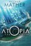 The Atopia Chronicles - Matthew Mather