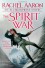 The Spirit War - Rachel Aaron