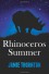 Rhinoceros Summer - Jamie Thornton