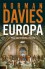 Europa: Rozprawa historyka z historią - Norman Davies, Elżbieta Tabakowska