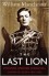 The Last Lion: Winston Spencer Churchill: Visions of Glory, 1874-1932 - William Raymond Manchester