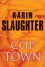 Cop Town - Karin Slaughter