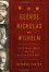 George, Nicholas and Wilhelm: Three Royal Cousins and the Road to World War I - Miranda Carter