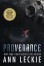 Provenance - Ann Leckie