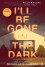 I'll Be Gone in the Dark: One Woman's Obsessive Search for the Golden State Killer - Michelle McNamara, Patton Oswalt, Gillian Flynn