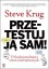 Przetestuj ją sam! Steve Krug o funkcjonalności stron internetowych - Steve Krug