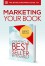 The BookStrapper Guide to Marketing Your Book: Creating a Bestseller By Yourself - Tucker Max, Ryan Holiday, Nils Parker