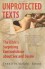 Unprotected Texts: The Bible's Surprising Contradictions About Sex and Desire - Jennifer Wright Knust