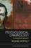 Psychological Criminology: An Integrative Approach - Richard Wortley