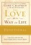 The Love as a Way of Life Devotional: A Ninety-Day Adventure That Makes Love a Daily Habit - Gary Chapman