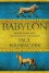 Babylon: Mesopotamia And The Birth Of Civilization - Paul Kriwaczek
