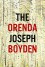 The Orenda - Joseph Boyden