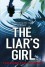 The Liar's Girl - Catherine Ryan Howard