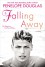 Falling Away: The Fall Away Series - Penelope Douglas