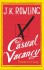 The Casual Vacancy - Perebutan Kursi Kosong - Esti A. Budihabsari, Rini Nurul Badariah, Andityas Prabantoro, J.K. Rowling