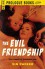 The Evil Friendship - Vin Packer