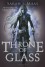 Throne of Glass - Sarah J. Maas