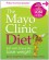 The Mayo Clinic Diet: Eat well. Enjoy Life. Lose weight. - Mayo Clinic