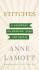 Stitches: A Handbook on Meaning, Hope and Repair - Anne Lamott